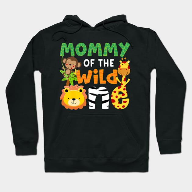 Mommy of the Wild One Zoo Theme Bday Safari Jungle Animals Hoodie by Eduardo